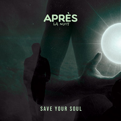 Après la nuit - Save Your Soul (Maxi-Single) (2025)