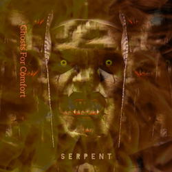 Ghosts For Comfort - Serpent (2025)