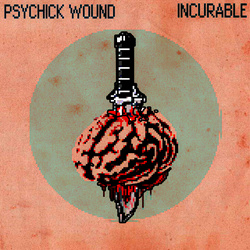 Psychick Wound - Incurable (2025)
