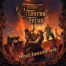 Taurus Ferus - Heut tanzen wir (2025)